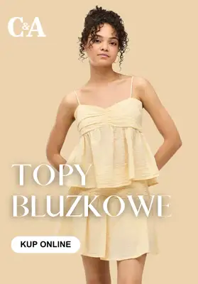 C&A - gazetka promocyjna Topy bluzkowe od czwartku 06.08 