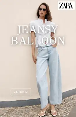 Zara - gazetka promocyjna Jeansy balloon i barrel od niedzieli 09.08 