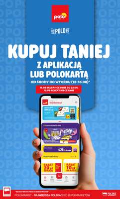 POLOmarket - gazetka promocyjna Kupuj taniej z aplikacją lub polokartą od środy 12.08 do wtorku 18.08