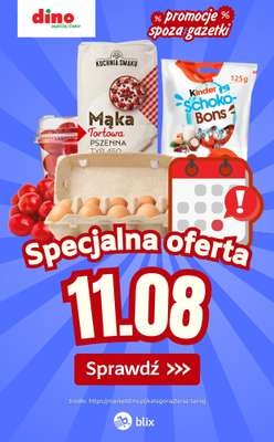 Dino - gazetka promocyjna Specjalna oferta na 11.08.2026 - promocje spoza gazetki od wtorku 11.08 do wtorku 11.08