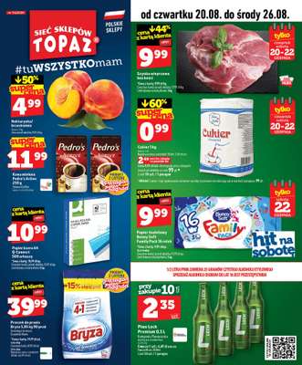 TOPAZ - gazetka promocyjna Gazetka od czwartku 20.08 do środy 26.08