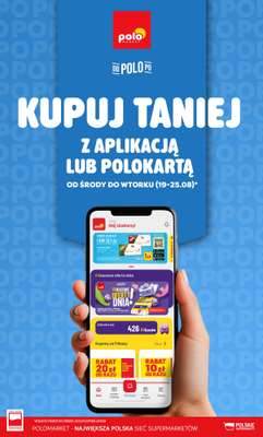POLOmarket - gazetka promocyjna Kupuj taniej z aplikacją lub polokartą od środy 19.08 do wtorku 25.08