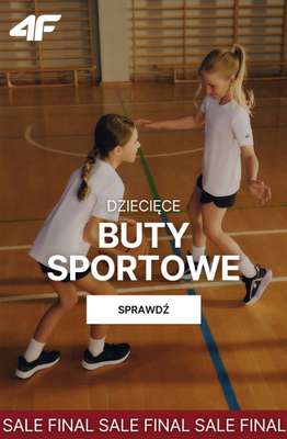 4F - gazetka promocyjna Sportowe buty dla dzieci – super ceny od czwartku 20.08 