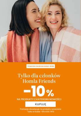 Homla - gazetka promocyjna -10% na nowości w klubie od piątku 21.08 do poniedziałku 24.08