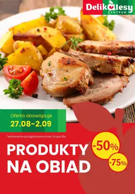 Delikatesy Centrum - gazetka promocyjna Produkty na OBIAD - sprawdź promocje! od czwartku 27.08 do środy 02.09
