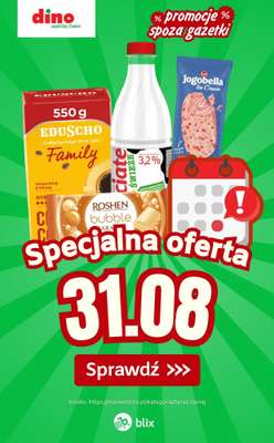 Dino - gazetka promocyjna Specjalna oferta na 31.08.2026 - promocje spoza gazetki od poniedziałku 31.08 do poniedziałku 31.08