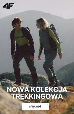 4F - gazetka promocyjna Nowa kolekcja trekkingowa od poniedziałku 31.08 