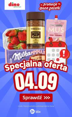 Dino - gazetka promocyjna Specjalna oferta na 04.09.2026 - promocje spoza gazetki od piątku 04.09 do piątku 04.09