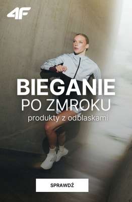 4F - gazetka promocyjna Bieganie po zmroku od piątku 04.09 