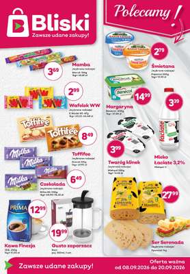 Bliski - gazetka promocyjna Gazetka od wtorku 08.09 do niedzieli 20.09
