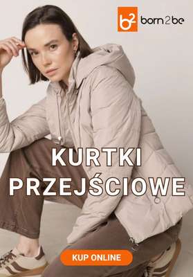 Born2be - gazetka promocyjna Kurtki przejściowe od poniedziałku 07.09 do wtorku 22.09
