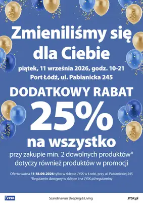 Jysk - gazetka promocyjna ŁÓDŹ: Wielkie Otwarcie JYSK! Już 11.09.2026! od piątku 11.09 do piątku 18.09