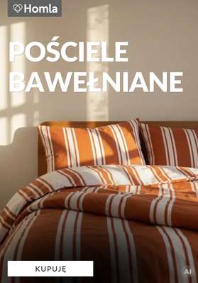 Homla - gazetka promocyjna Pościele bawełniane w różnych rozmiarach od piątku 18.09 