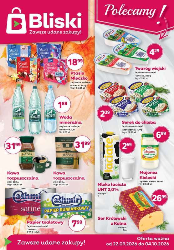 Bliski - gazetka promocyjna Gazetka od wtorku 22.09 do niedzieli 04.10