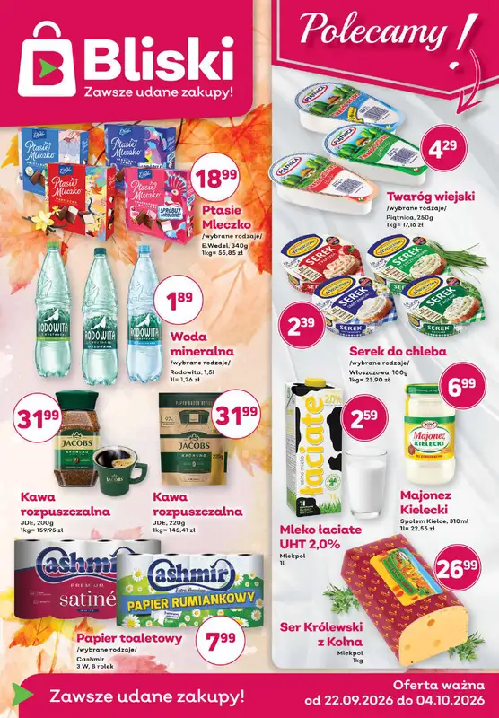 Bliski - gazetka promocyjna Gazetka od wtorku 22.09 do niedzieli 04.10