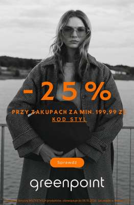 Greenpoint - gazetka promocyjna -25% na wszystko przy zakupach od 199,99 zł od środy 23.09 
