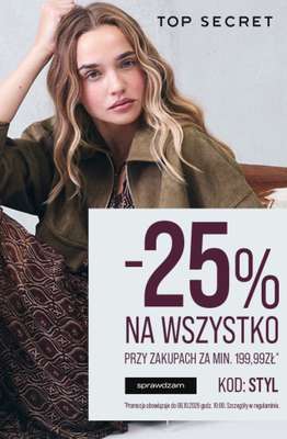 Top Secret - gazetka promocyjna -25% na zakupy za min. 199,99 zł od wtorku 29.09 do wtorku 06.10