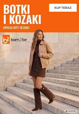 Born2be - gazetka promocyjna Botki i kozaki - hity sezonu od wtorku 29.09 do czwartku 08.10