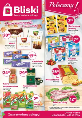 Bliski - gazetka promocyjna Gazetka od wtorku 06.10 do niedzieli 18.10