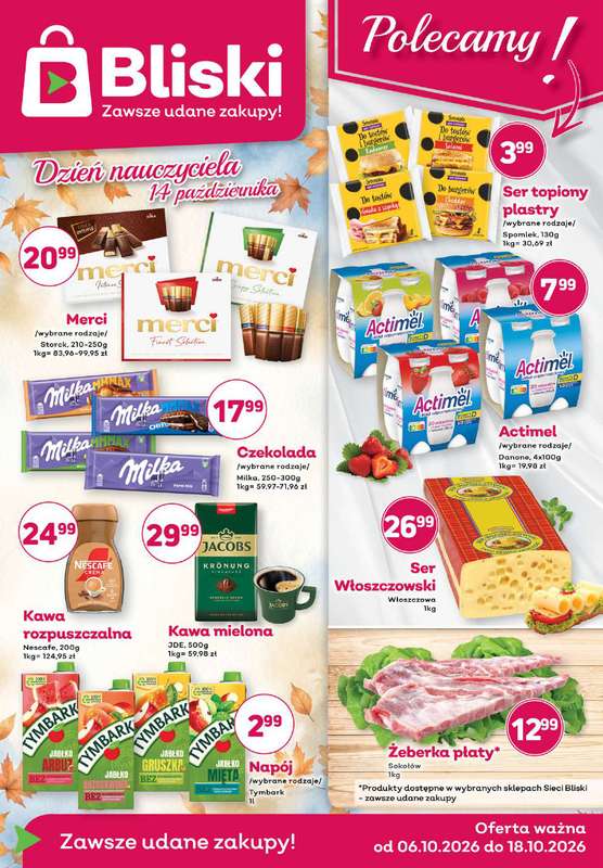 Bliski - gazetka promocyjna Gazetka od wtorku 06.10 do niedzieli 18.10