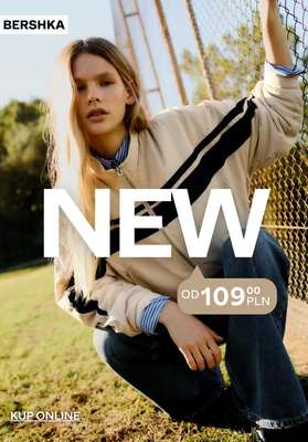 Bershka - gazetka promocyjna NOWOŚCI damskie od 109,00 PLN od wtorku 06.10 