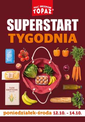 TOPAZ - gazetka promocyjna Superstart tygodnia od poniedziałku, 12.10. od poniedziałku 12.10 do środy 14.10