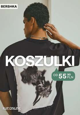 Bershka - gazetka promocyjna Koszulki męskie od 55,90 PLN od soboty 10.10 
