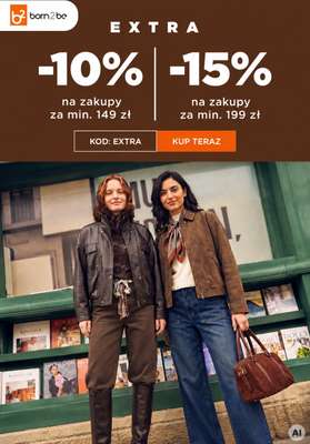 Born2be - gazetka promocyjna Extra -15% na zakupy za min. 199 zł od poniedziałku 12.10 do wtorku 13.10