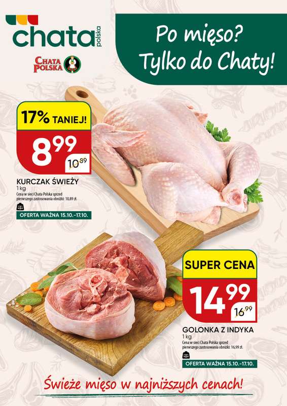Chata Polska - gazetka promocyjna Po mięso? Tylko do Chaty! 15-17.10 od czwartku 15.10 do soboty 17.10