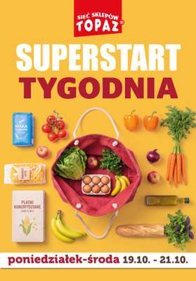 TOPAZ - gazetka promocyjna Superstart tygodnia od poniedziałku, 19.10. od poniedziałku 19.10 do środy 21.10