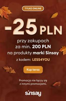 Sinsay - gazetka promocyjna -25 PLN przy zakupach za min. 200 PLN od wtorku 20.10 do środy 21.10