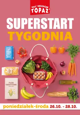 TOPAZ - gazetka promocyjna Superstart tygodnia od poniedziałku, 26.10. od poniedziałku 26.10 do środy 28.10