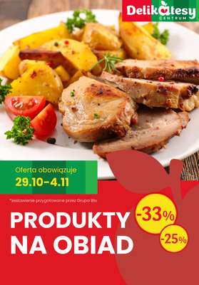 Delikatesy Centrum - gazetka promocyjna Produkty na OBIAD - sprawdź promocje! od czwartku 29.10 do środy 04.11