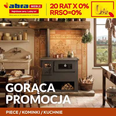 Abra Meble - gazetka promocyjna Gorąca promocja - piece, kominki, kuchnie od czwartku 29.10 do czwartku 12.11