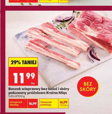 Boczek wieprzowy bez kości i skóry pakowany próżniowo Kraina Mięs promocja w Biedronka