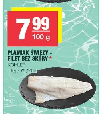 Plamiak świeży - filet bez skóry Kohler promocja w SPAR
