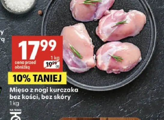 Mięso z nogi kurczaka bez kości bez skóry promocja w Delikatesy Centrum