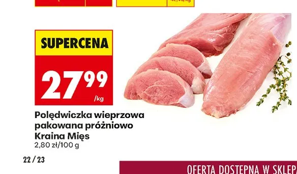 Polędwiczka wieprzowa pakowana próżniowo Kraina Mięs promocja w Biedronka