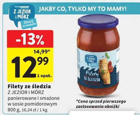 Filety ze śledzia Z Jezior i Mórz panierowane i smażone w sosie pomidorowym promocja w Intermarche