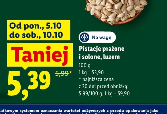 Pistacje prażone i solone luzem promocja w Lidl