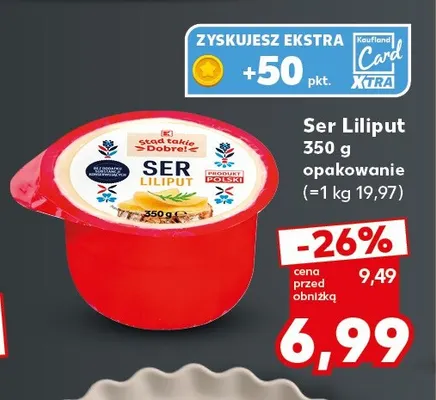 Ser Liliput Stąd Takie Dobre! promocja w Kaufland