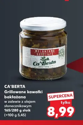 Grillowane kawałki bakłażana w zalewie z olejem słonecznikowym Ca'Berta promocja w Kaufland