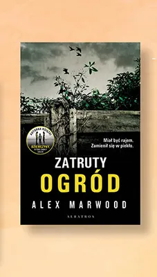 Książka Zatruty ogród Alex Marwood promocja w Biedronka