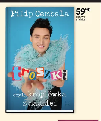 Książka Filip Cembala Troszki, czyli kroplówka z nadziei promocja w Empik