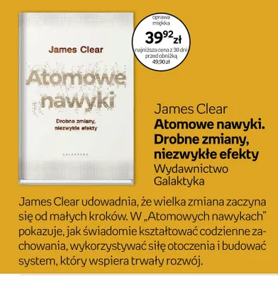 Książka Atomowe nawyki. Drobne zmiany, niezwykłe efekty James Clear Wydawnictwo Galaktyka promocja w Empik