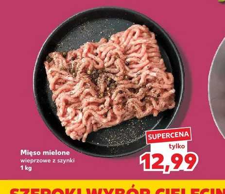 Mięso mielone wieprzowe z szynki promocja w Kaufland