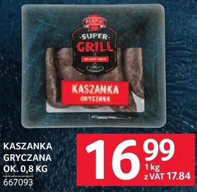 Kaszanka gryczana ok. 0,8kg Super Grill promocja w Selgros