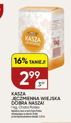 Kasza jęczmienna wiejska Dobra Nasza! promocja w Chata Polska