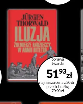 Książka Iluzja Żołnierze radzieccy w armii Hitlera Jürgen Thorwald promocja w Empik