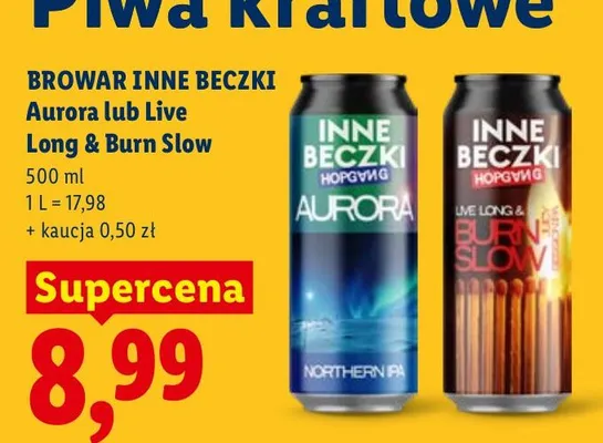 Piwo kraftowe Aurora lub Live Long & Burn Slow promocja w Lidl